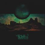 Venus Sleeps - Dead Sun Worship